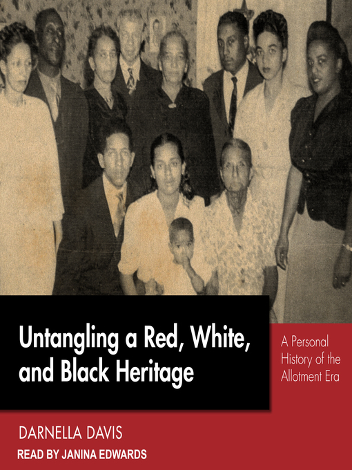 Title details for Untangling a Red, White, and Black Heritage by Darnella Davis - Available